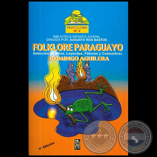 FOLKLORE PARAGUAYO - 3ª EDICIÓN - Autor: DOMINGO AGUILERA JIMÉNEZ - Año 2016